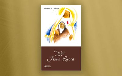 Um mês com a Irmã Lúcia – um caminho interior