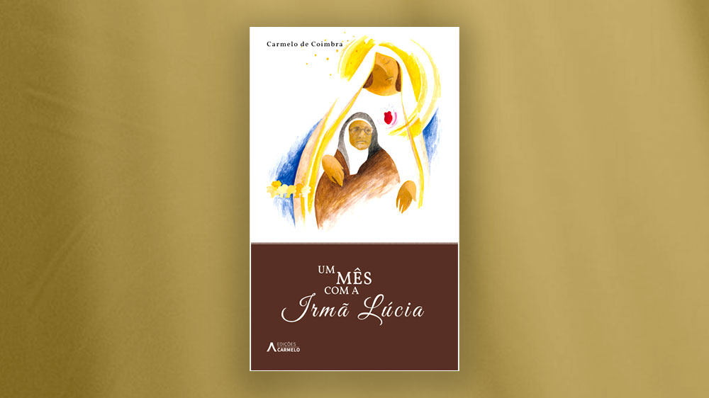 Um mês com a Irmã Lúcia – um caminho interior